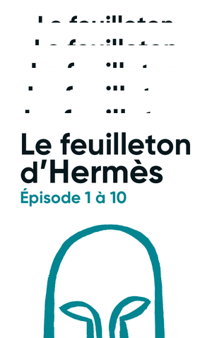 Le feuilleton d'Hermès