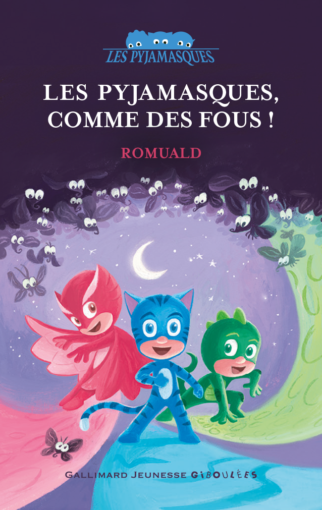 Les Pyjamasques, Comme des fous !