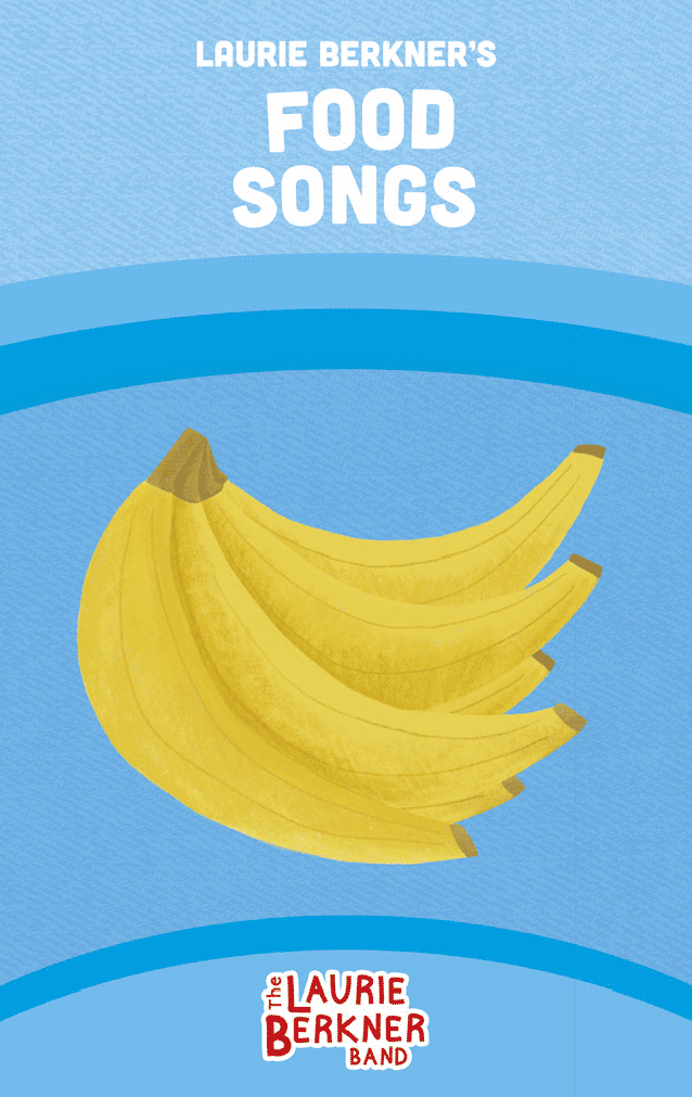 Laurie Berkner's Food Songs